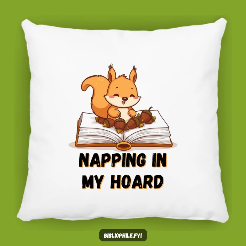 Funny Squirrel Pillow: Acorn Burying Squirrel Throw Pillow, Hilarious Reader Gift