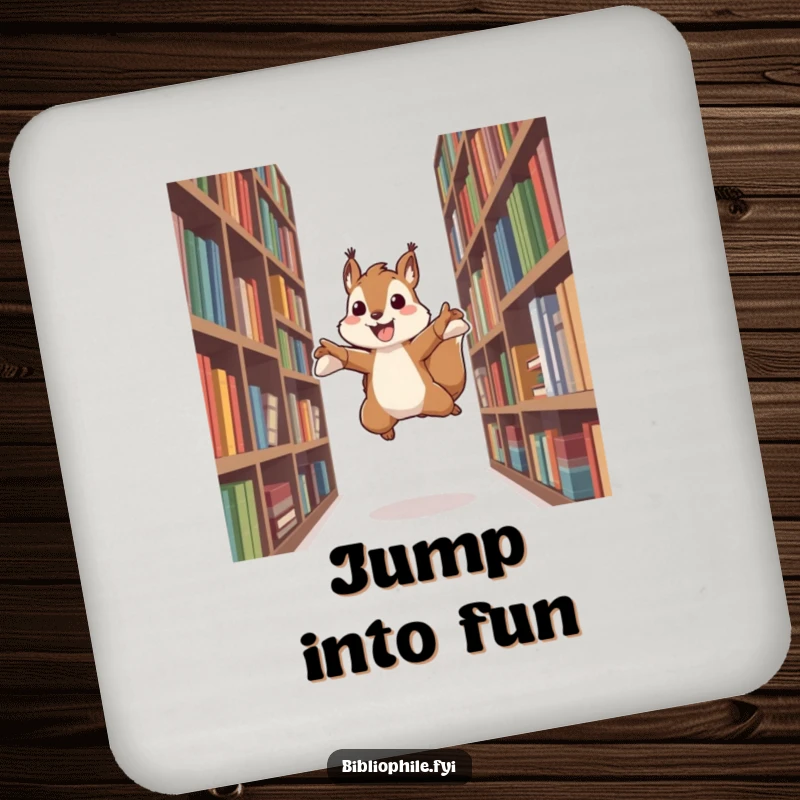 Funny drink coaster showing an energetic squirrel character leaping between bookshelves, adding a dynamic and lively touch to any table.