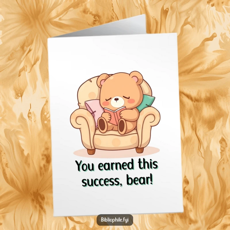 Funny Free Printable Congratulations Card: A sleepy bear reading in a pillow armchair, celebrating achievement. Downloadable art.