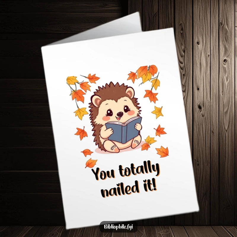 Funny Free Printable Congrats Card: A cheerful hedgehog reading a book surrounded by leaves, celebrating an achievement.