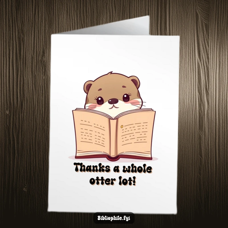 Funny Free Printable Thank You Card: Otter peeking from a book, showing appreciation with a grin.