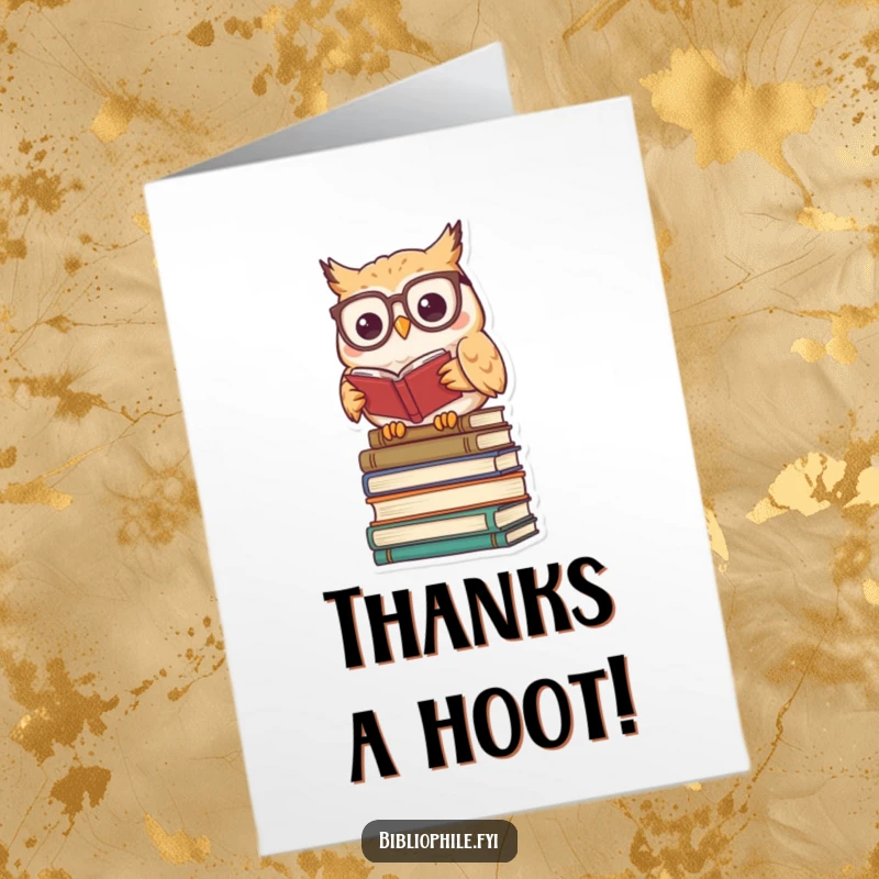 Funny Free Printable Thank You Card with a kawaii owl in reading glasses on a pile of books, a wise and downloadable way to say thanks.