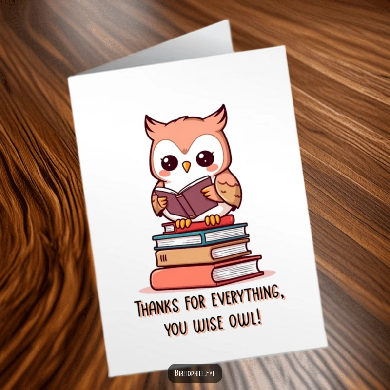Funny Free Printable Thank You Card: A cute owl appreciating kindness by reading amongst a stack of books.