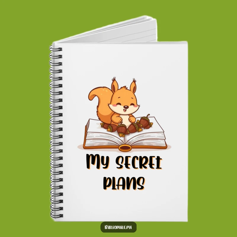 Funny Squirrel Notebook: Acorn Burying Squirrel Journal, Hilarious Reader Gift