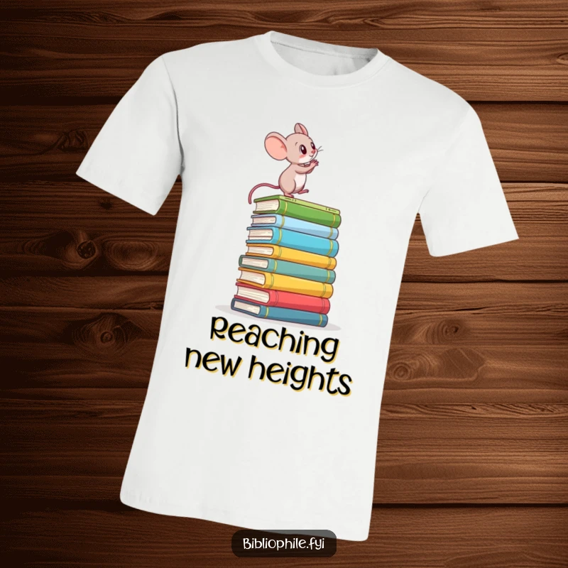 Funny t-shirt of a determined mouse scaling a massive book stack, representing ambition and love for learning.